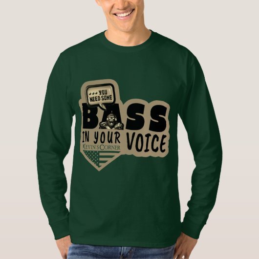 Je moet wat BASIS IN JE STEM hebben T-shirt (Voorkant)