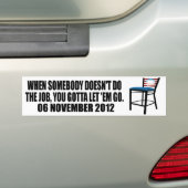 Je moet ze laten gaan, voorzitter - Anti Obama Bumpersticker (Op auto)