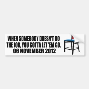 Je moet ze laten gaan, voorzitter - Anti Obama Bumpersticker