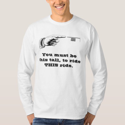 Je moet zo groot zijn, om deze rit te rijden. t-shirt (Voorkant)