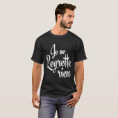 Je Ne Regrette Rien French T-shirt (Voorkant volledig)