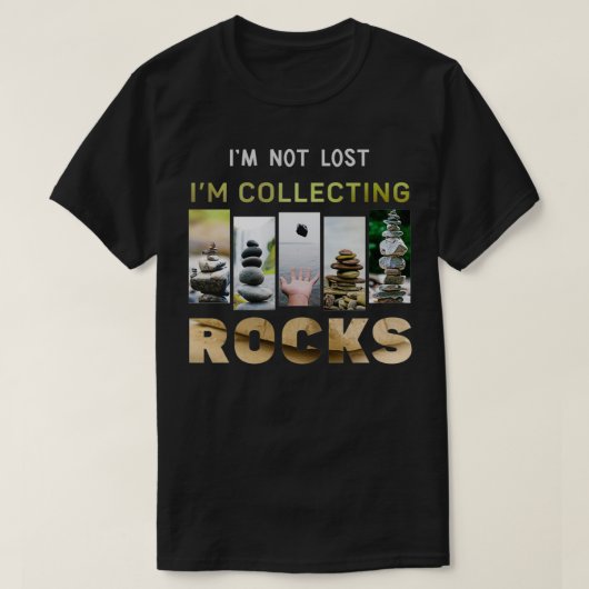 Je ne suis pas perdu je collectionne des pierres c t-shirt (Design voorkant)