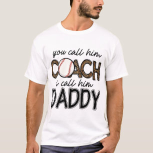 Je noemt hem coach Ik noem hem papa T-shirt