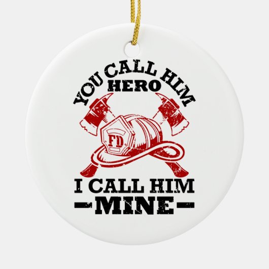 Je noemt hem Hero ik noem hem mijn vrouw. Keramisch Ornament (Voorkant)