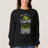 Je noemt het Camping ik noem het Zombie Survival T Trui (Voorkant)