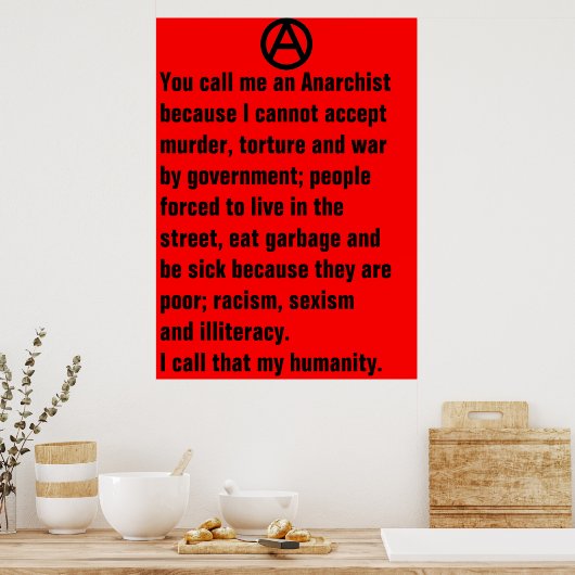 je noemt me een anarchistisch poster (Keuken)