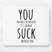 Je ontsnapt, vertrekt muismat (Voorkant)