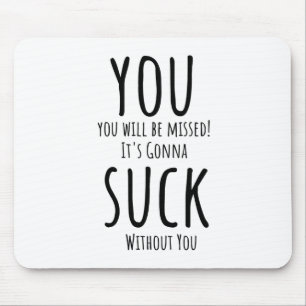 Je ontsnapt, vertrekt muismat