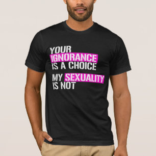 Je onwetendheid is een keuze t-shirt