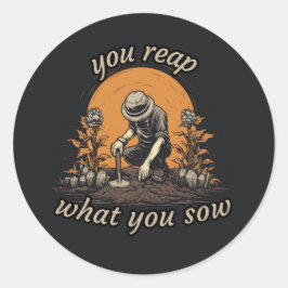 Je oogst wat je zaait, plant liefhebber, botanisch ronde sticker