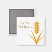 Je oogst wat je zaait tarwemagneet magneet (Voorkant / Achterkant)