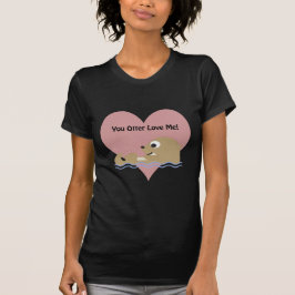 Je Otter Liefde T-shirt