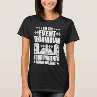 Je ouders hebben je gewaarschuwd over eventtechnic t-shirt