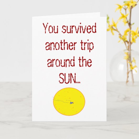 Je overleefde een andere reis rond de zon... kaart (Gele Bloem)