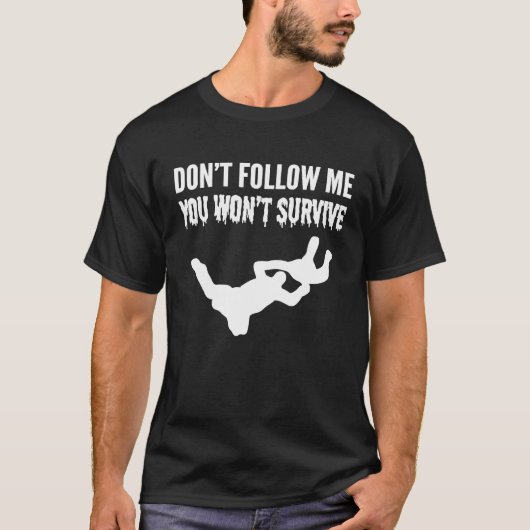 Je overleeft het niet Avontuurlijk persoon T-shirt (Voorkant)