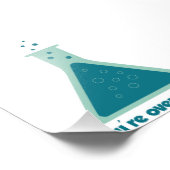 Je overreageert op Chemistry Science Beaker Foto Afdruk (Hoek)