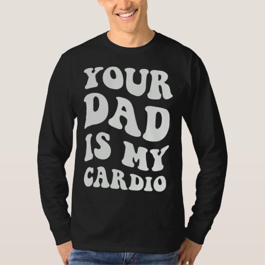 Je pa is mijn cardio 1 t-shirt (Voorkant)