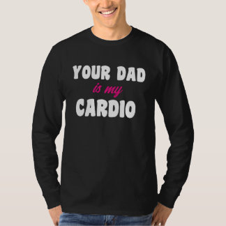 Je pa is mijn cardio-workout Hete pa voor vrouwen  T-shirt