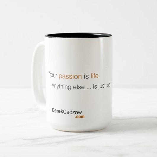 Je passie is levensechte mok (Voorkant links)