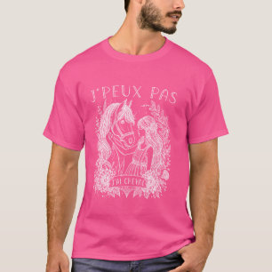 Je Peux Pas J'ai Cheval Dames Paardensport Chevaux T-shirt