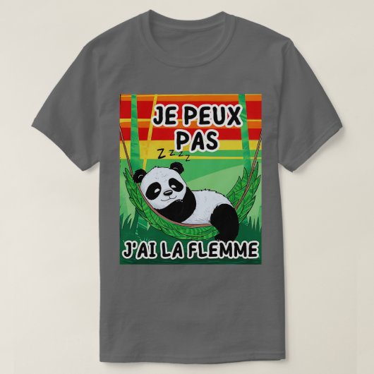 Je Peux Pas Jai La Flemme Cadeau Drle Humor Panda T-shirt (Design voorkant)