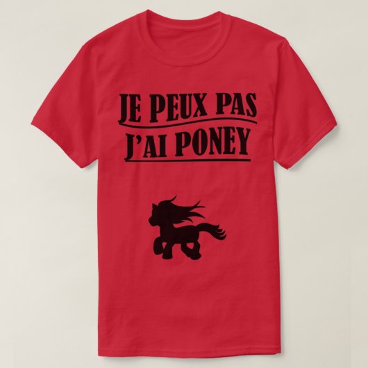Je Peux Pas Jai Poney T-shirt (Design voorkant)