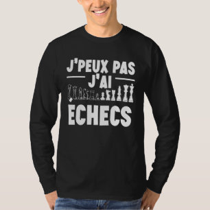 Je Peux Pas J'ai Schaken 1 T-shirt