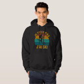 Je Peux Pas J'ai Ski  Skiliefhebbers Hoodie (Voorkant volledig)