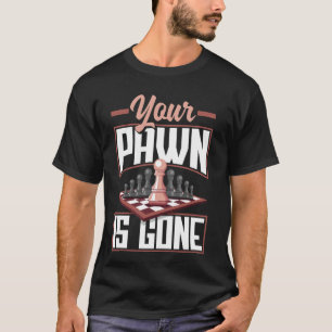 Je pion is weg van het schaakbord tactiek t-shirt