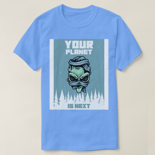 Je planeet is de volgende t-shirt (Design voorkant)