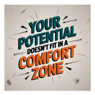 Je potentieel past niet in een comfortzone perfect poster
