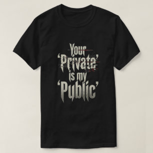 Je privé is mijn publiek t-shirt