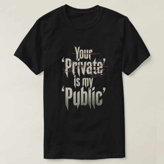 Je privé is mijn publiek t-shirt (Design voorkant)