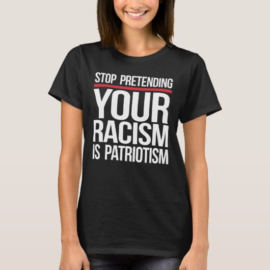 Je racisme is geen patriottisme t-shirt (Voorkant)