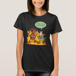 Je Reageert Overdreven Scheikunde Docent Wetenscha T-shirt