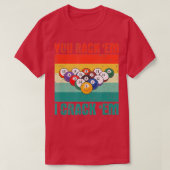 Je rekt Em I Crack 'Em Funny Pool Billards Playe T-shirt (Design voorkant)
