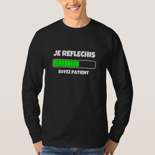 Je Rflchis Soyez Patiënt Graphic T - shirts Koele  (Voorkant)