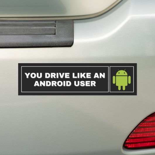 Je rijdt als een Android-Bumpersticker Bumpersticker (Op auto)