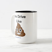 Je rijdt als poep (Mok) Tweekleurige Koffiemok (Voorkant links)