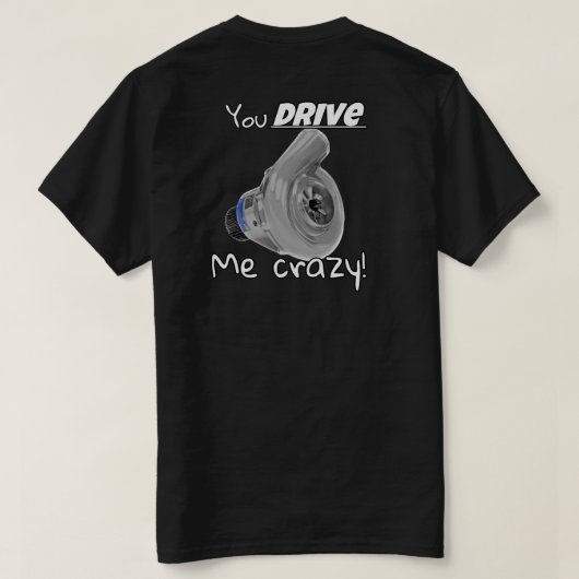 Je rijdt me gek t-shirt (Design achterkant)
