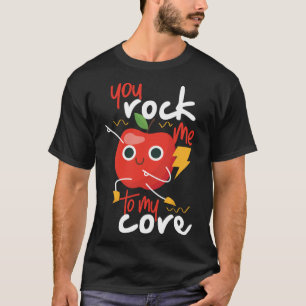 Je rockt me naar mijn core schattige appel t-shirt