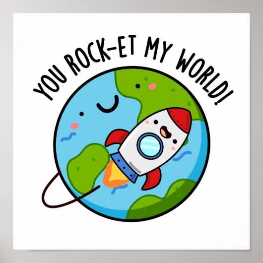 Je rockt op mijn wereld Grappige Rocket Pun Poster (Voorkant)