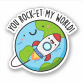 Je rockt op mijn wereld Grappige Rocket Pun Sticker (Voorkant)