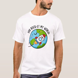 Je rockt op mijn wereld Grappige Rocket Pun T-shirt