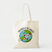 Je rockt op mijn wereld Grappige Rocket Pun Tote Bag (Voorkant)