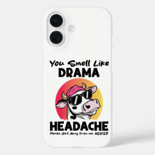Je ruikt naar drama hoofdpijn sarcastische Koe ges iPhone 16 Hoesje