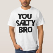 JE SALTY BRO T-SHIRT (Voorkant)