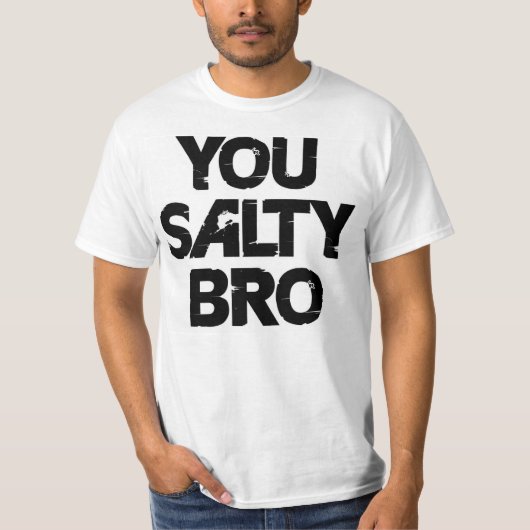 JE SALTY BRO T-SHIRT (Voorkant)