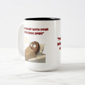 "Je slaapt met je ogen open" Funny Coffee Mok (Voorkant links)