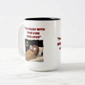 "Je slaapt met je ogen open" Funny Coffee Mok (Voorkant links)